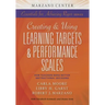 Creating & Using Learning Targets & Performance Scales: How Teachers Make Better Instructional Decisions
