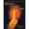 Behind Closed Doors: Real Men. Real Issues. Real Conversations. Real Solutions.: Reaching & Renewing Men for the Kingdom! It's Daytime