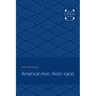 American Iron, 1607-1900
