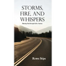 Storms, Fire, and Whispers: Hearing God through Life's Journey