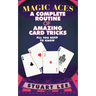 Magic Aces: A Complete Routine of Amazing Card Tricks