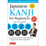 Japanese Kanji for Beginners: (Jlpt Levels N5 & N4) First Steps to Learn the Basic Japanese Characters [Includes Online Audio & Printable Flash Cards]