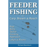 Feeder Fishing for Carp Bream and Roach