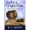 Fate & Freedom: Book II: The Turning Tides
