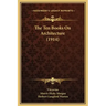 The Ten Books on Architecture (1914)