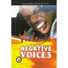 Violence Against Negative Voices