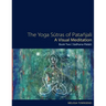 The Yoga Sutras of Patanjali - A Visual Meditation: Book Two: Sadhana Padah