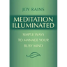 Meditation Illuminated: Simple Ways to Manage Your Busy Mind