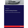 Food for thinking Christians: Why evil was permitted and kindred topics