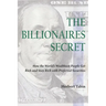The Billionaires Secret: How the World's Wealthiest People Get Rich and Stay Rich with Preferred Securities