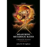 Measuring Metabolic Rates 2e P
