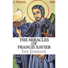 The Miracles of Francis Xavier