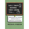 Kill Them Before They Grow: Misdiagnosis of African American Boys in American Classrooms