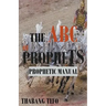 The ABC of Prophets: Prophetic Guide Manual
