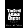 The Devil & Karen Kingston: A Documentary of a Demonic Battle For The Soul of a Retarded 13-year Old