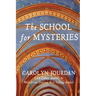 The School for Mysteries: A Midlife Fairytale Adventure