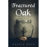 Fractured Oak
