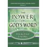 The Power of God's Word for Healthy Living: A Christian Devotional with Prayers for Healing and Scriptures for Healing, Volume 4 (Christian Devotional