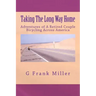 Taking The Long Way Home: Adventures of A Retired Couple Bicycling Across America