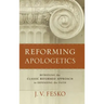 Reforming Apologetics