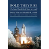 Bold They Rise: The Space Shuttle Early Years, 1972-1986