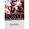 Unexpected Power: Conflict and Change Among Transnational Activists
