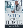 Who Is the Big Homie