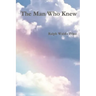 The Man Who Knew