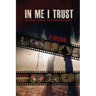 In Me I Trust: An Adult Choose Your Own Adventure Story