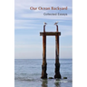 Our Ocean Backyard: Collected Essays
