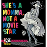 She's a Momma, Not a Movie Star
