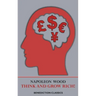 Think and Grow Rich!: a manual for achieving financial and personal success in any field