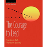 The Courage to Lead: Transform Self, Transform Society