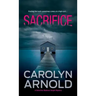 Sacrifice: A gripping heart-stopping crime thriller