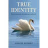 True Identity: Do you know who and whose you really are?