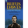 Rufus Dawes of the Iron Brigade: Service with the Sixth Wisconsin Volunteers During the American Civil War