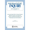 Love (and Hate) with the Proper Stranger: Affective Honesty and Enactment: Psychoanalytic Inquiry, 26.2