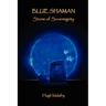 Blue Shaman