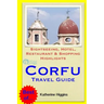 Corfu Travel Guide: Sightseeing, Hotel, Restaurant & Shopping Highlights