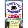Contesting Community: The Limits and Potential of Local Organizing