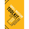 Organizational Management: Small Museum Toolkit, Book Three