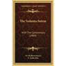 The Vedanta-Sutras: With The Commentary (1904)