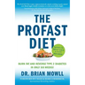 The ProFAST Diet: Burn Fat and Reverse Type 2 Diabetes in Only Six Weeks