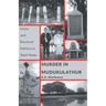 Murder in Mudukulathur: Caste and Electoral Politics in Tamil Nadu