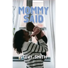 Mommy Said