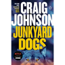 Junkyard Dogs: A Longmire Mystery