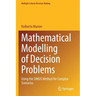 Mathematical Modelling of Decision Problems: Using the Simus Method for Complex Scenarios