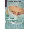 I'm Not Like Everybody Else: The Life and Times of a Top Sports Surgeon
