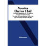 November Election 1862: Complete Statement Of The Official Canvass In Detail: Giving The Vote Of Every Election District At The November Elect