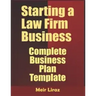Starting A Law firm Business: Complete Business Plan Template